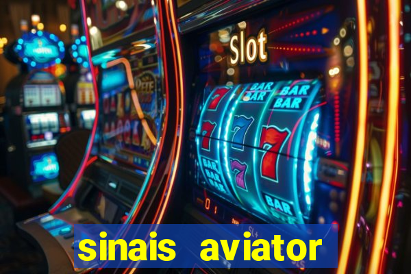 sinais aviator esporte da sorte